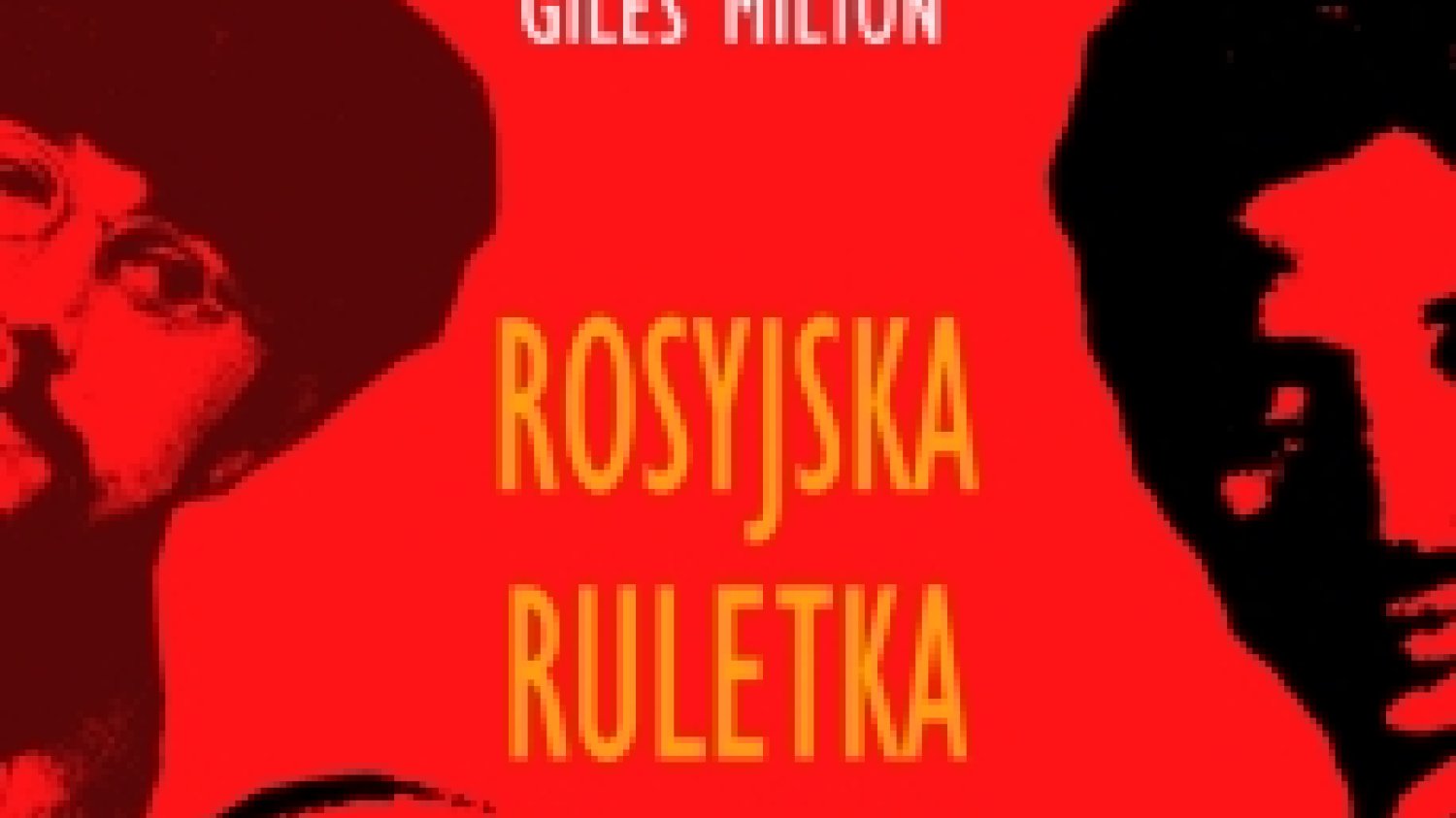Giles Milton
Rosyjska ruletka