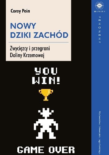 Nowy dziki zachód
Zwycięzcy i przegrani Doliny Krzemowej