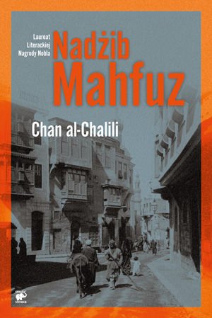 Nadżib Mahfuz
Chan al-Chalili
