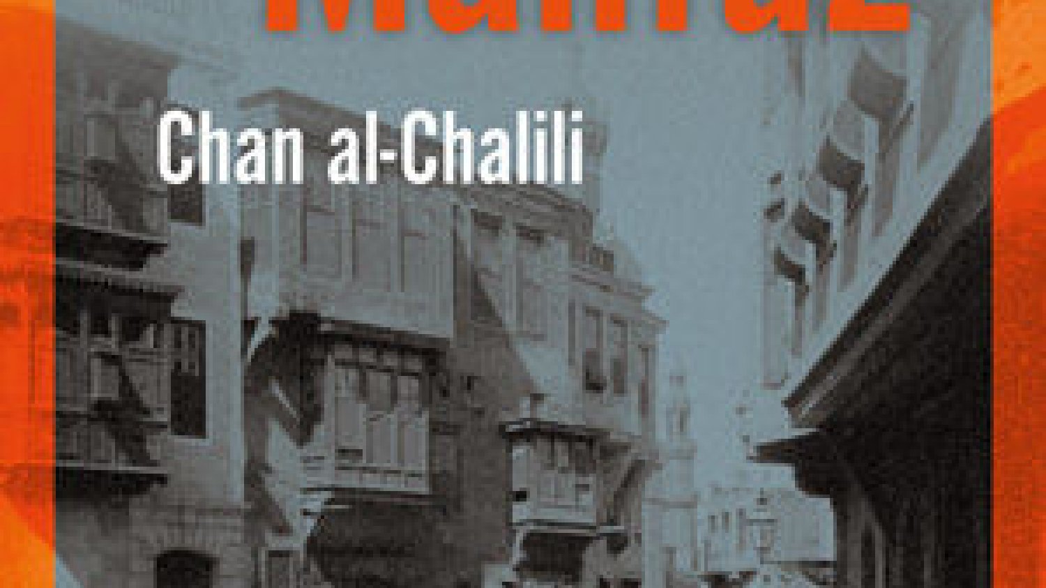 Nadżib Mahfuz
Chan al-Chalili