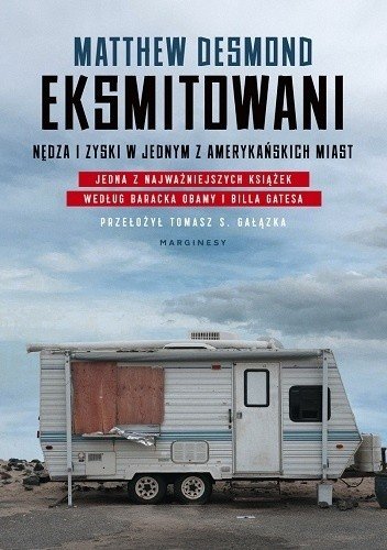 Matthew Desmond
Eksmitowani
Nędza i zyski w jednym z amerykańskich miast