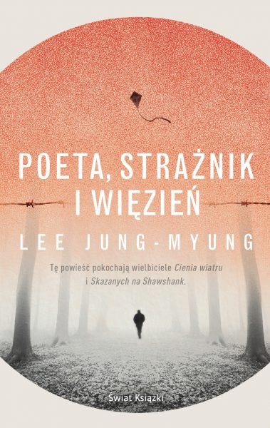 Lee Jung-Myung "Poeta, strażnik i więzień"
