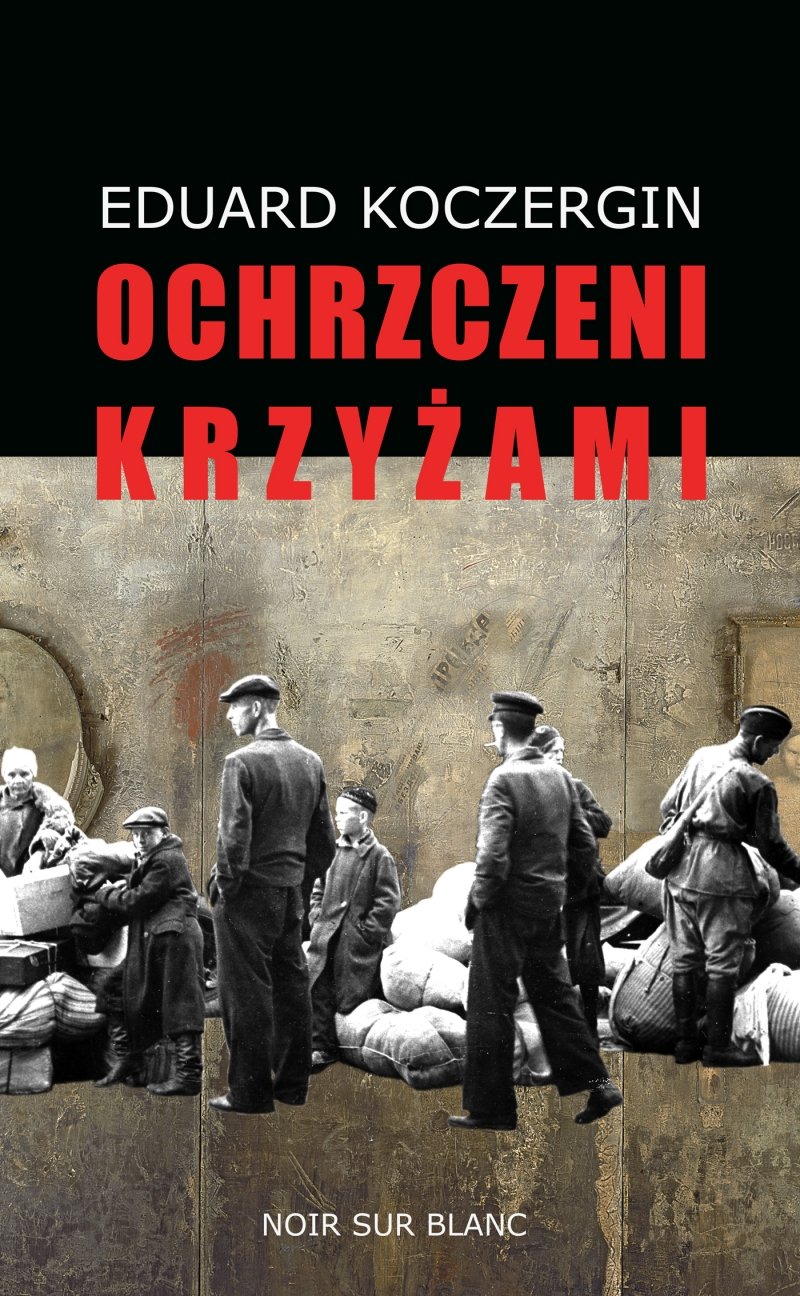 Eduard Koczergin
Ochrzczeni krzyżami
