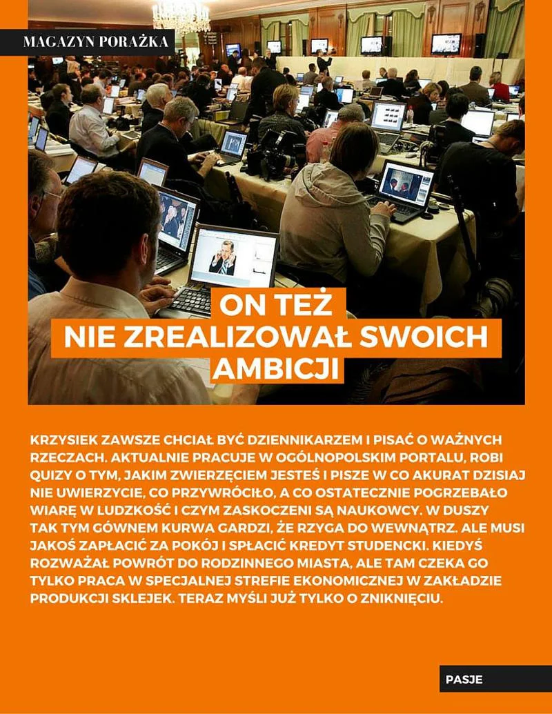 Nie ma co się martwić, takich ludzi są tysiące, a nawet miliony.