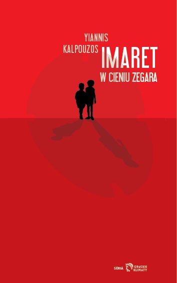 Yiannis Kalpouzos
Imaret. W cieniu zegara