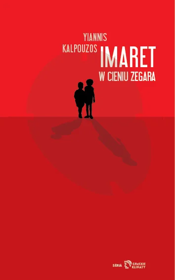 Yiannis Kalpouzos
Imaret. W cieniu zegara