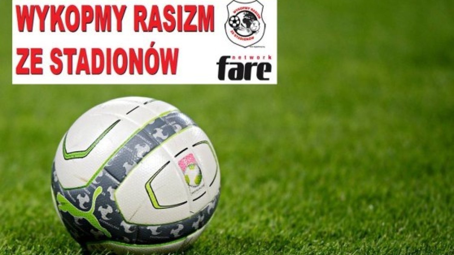Ekstraklasa SA wspiera akcję Futbol Przeciwko Rasizmowi.