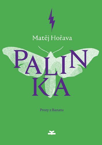 Matej Horava
Palinka. Prozy z Banatu