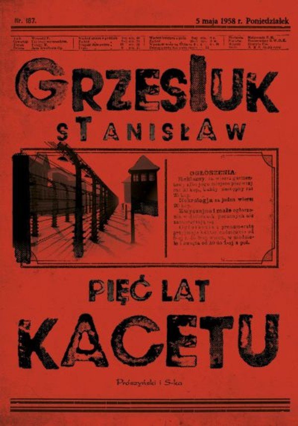 Stanisław Grzesiuk
Pięć lat kacetu