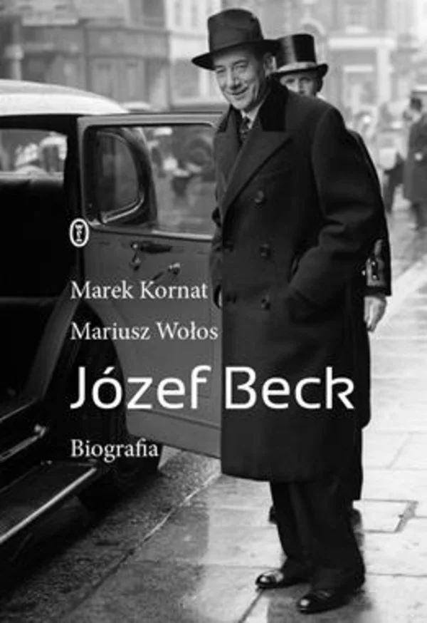 Marek Kornat
Mariusz Wołos
Józef Beck
biografia