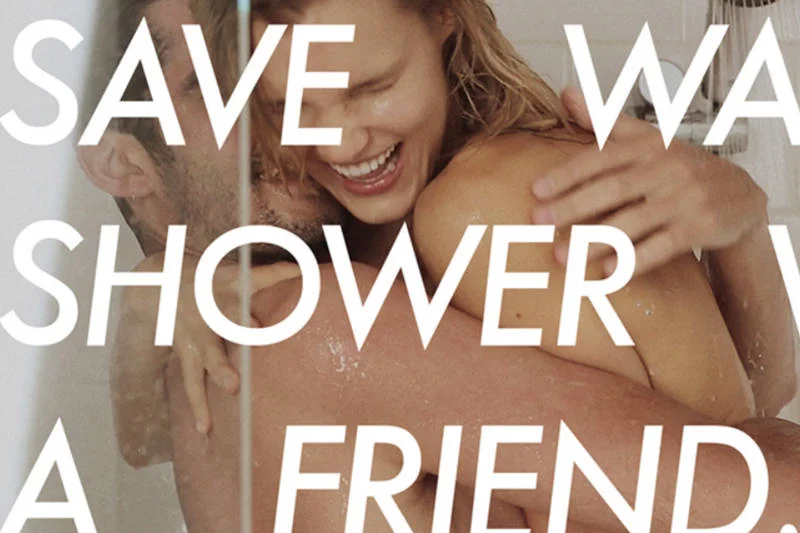 "Save water. Shower with a friend". Oszczędzaj wodę. Bierz prysznic z przyjacielem