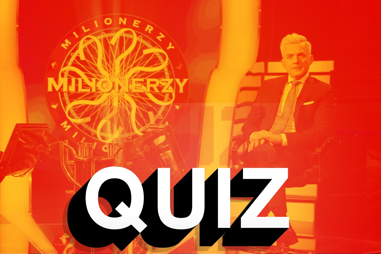 QUIZ: 15 pytań z 'Milionerów' TVN za milion złotych. Sprawdź, czy wygrasz