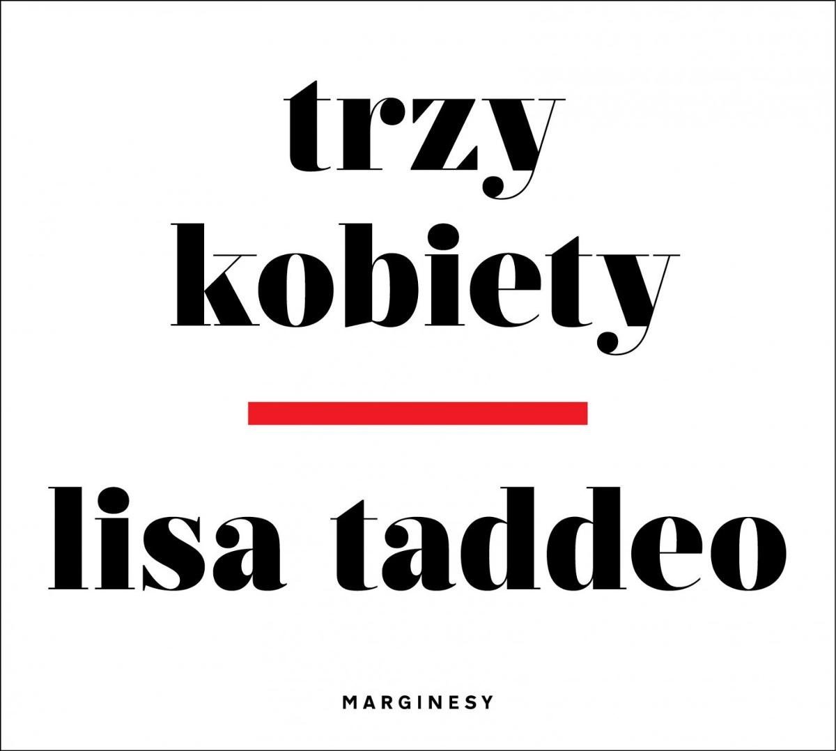 Lisa Taddeo
Trzy kobiety
