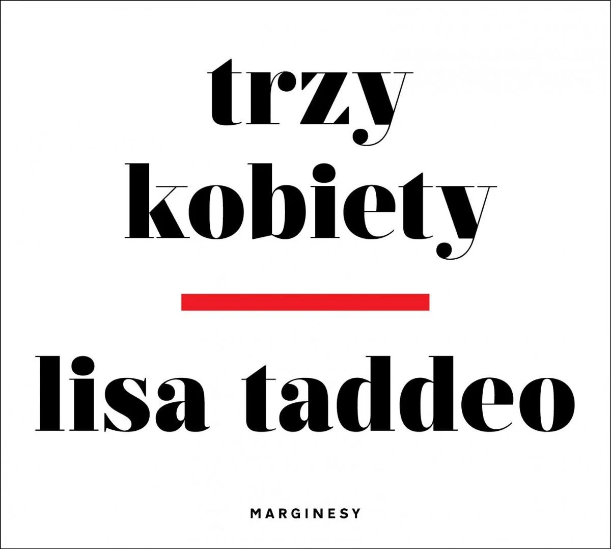 Lisa Taddeo
Trzy kobiety
