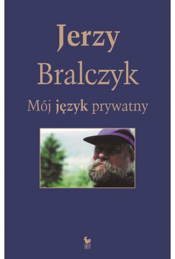 Jerzy Bralczyk
Mój język prywatny