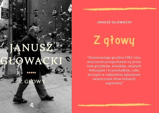 " Z głowy" - Janusz Głowacki