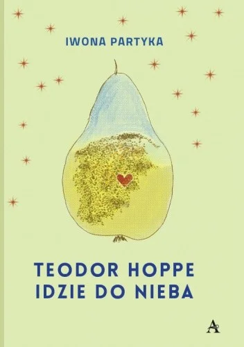 Iwona Partyka
Teodor Hoppe idzie do nieba
