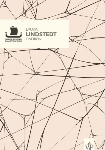 Laura Lindstedt
Oneiron
Fantazja o kilku sekundach po śmierci