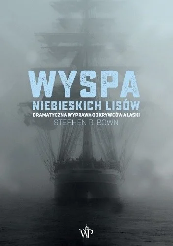 Stephen R. Brown
Wyspa niebieskich lisów
Legendarna wyprawa Beringa