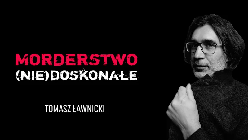 "Morderstwo (nie)doskonałe" na aukcji WOŚP. Nagraj podcast z niezawodnym Tomkiem Ławnickim.