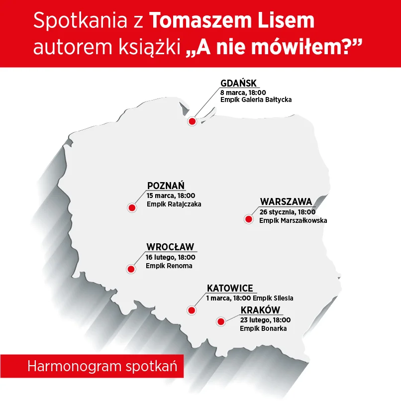 Harmonogram spotkań z Tomaszem Lisem, autorem książki "A nie mówiłem?".