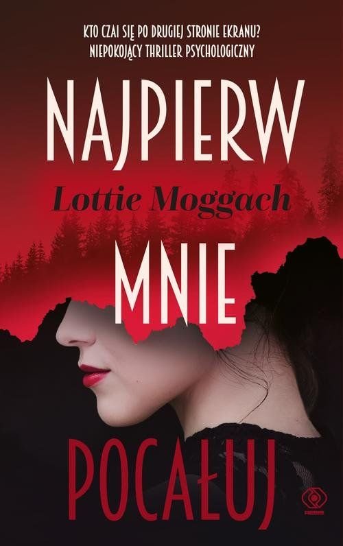 Lottie Moggach "Najpierw mnie pocałuj"