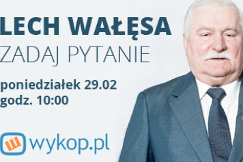 Lech Wałęsa odpowiadał na pytania użytkowników portalu Wykop.pl