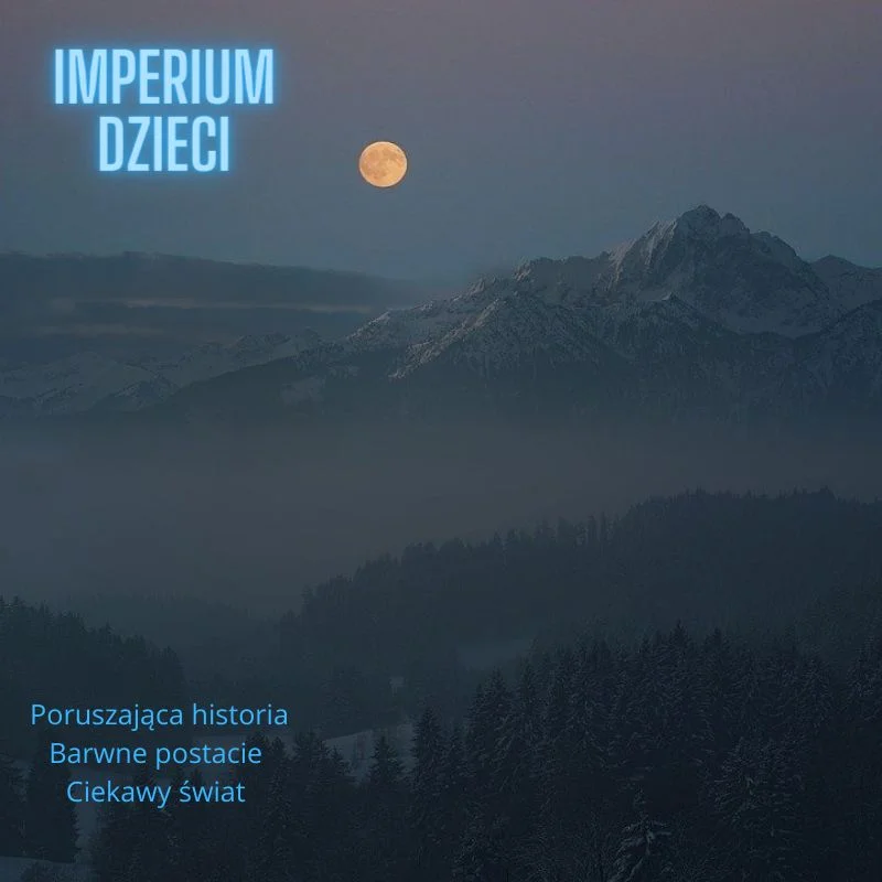 Polska powieść dystopijna Imperium Dzieci Marta Sokołowska ImperiumDzieci.pl