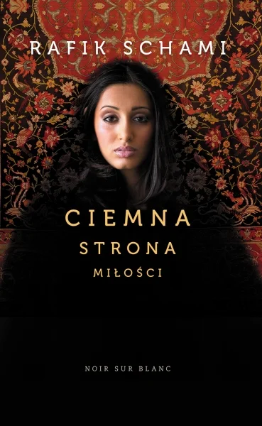Rafik Schami
Ciemna strona miłości