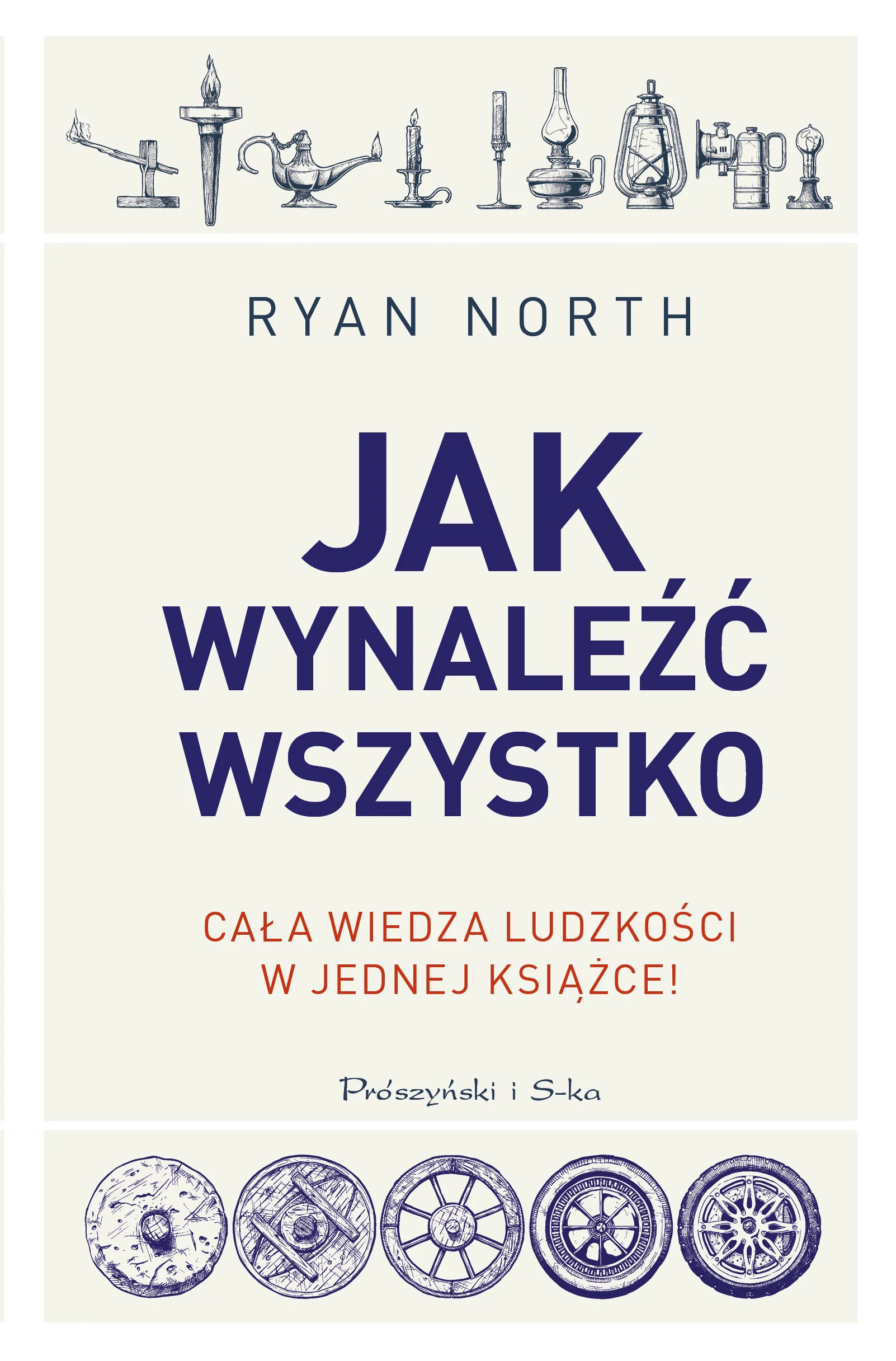 Ryan North "Jak wynaleźć wszystko. Cała wiedza ludzkości w jednej książce"