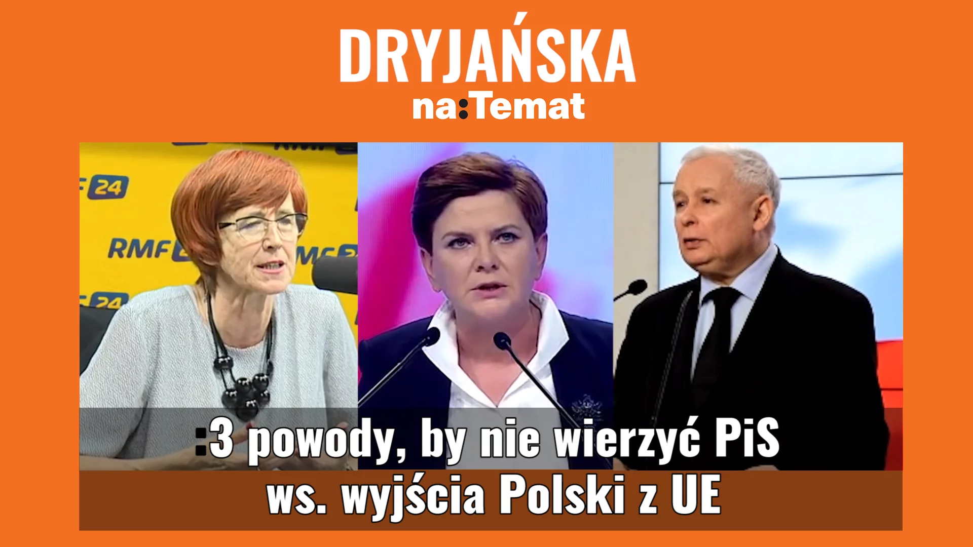 Czy można wierzyć PiS-owi, że nie wyprowadzi Polski z Unii?