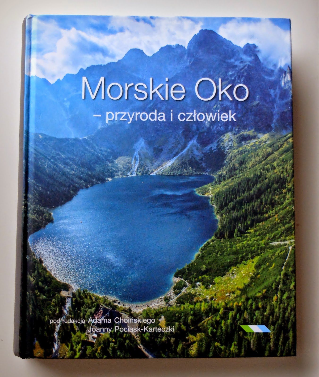 Morskie Oko - przyroda i człowiek
praca pod red. Adam Choiński, Joanna Pociask-Karteczka