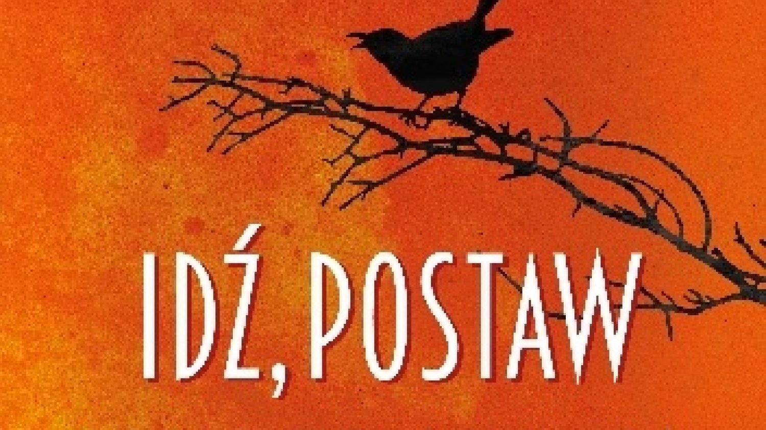 Harper Lee
Idź, postaw wartownika