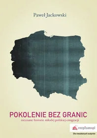 Paweł Jackowski
Pokolenie bez granic