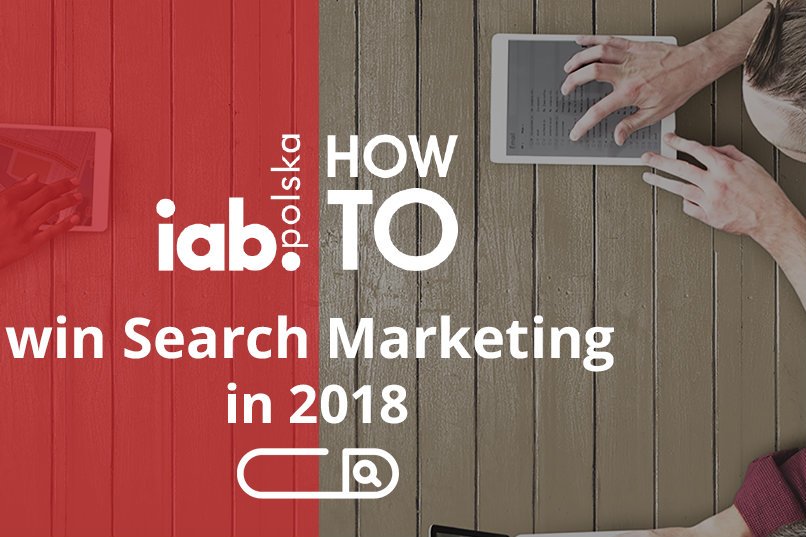 23 kwietnia w Warszawie odbędzie się konferencja IAB HowTo win in search marketing in 2018