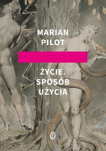 Marian Pilot
Życie. Sposób użycia