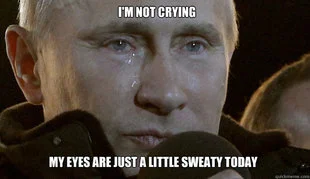 Prezydent Putin płacze, a internauci się śmieją.