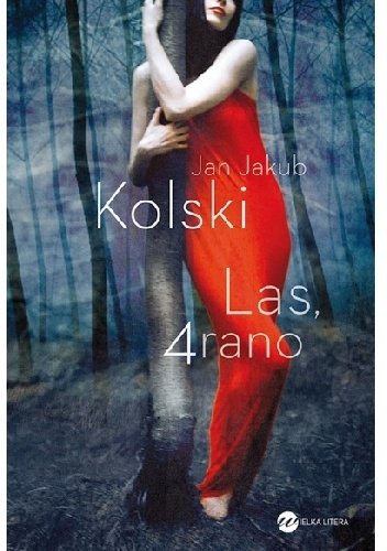 Jan Jakub Kolski
Las, 4 rano
