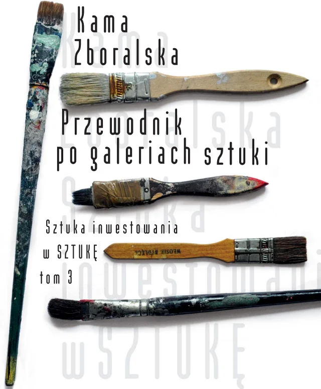 "Sztuka inwestowania  w sztukę" autorstwa Kamy Zboralskiej to przewodnik po świecie sztuki i inwestycji.