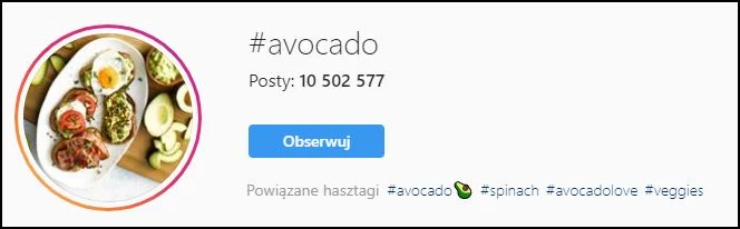 O popularności awokado świadczy też Instagram - takim hashtagiem oznaczono aż 10 milionów zdjęć