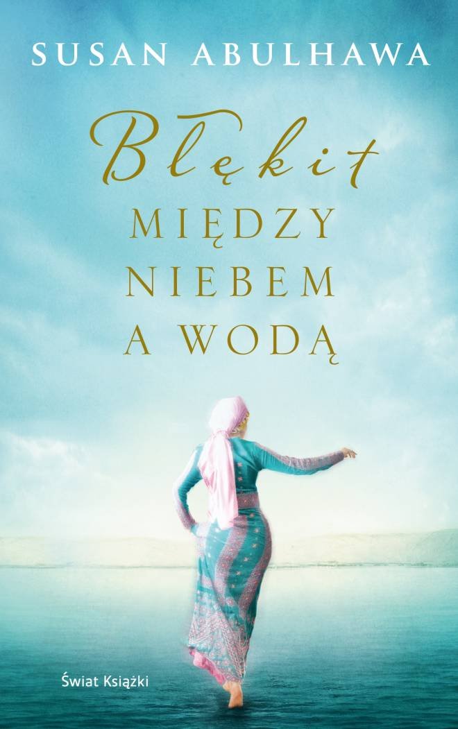 Susan Abulhawa
Błękit między niebem a wodą