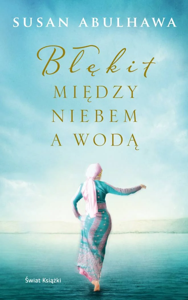 Susan Abulhawa
Błękit między niebem a wodą