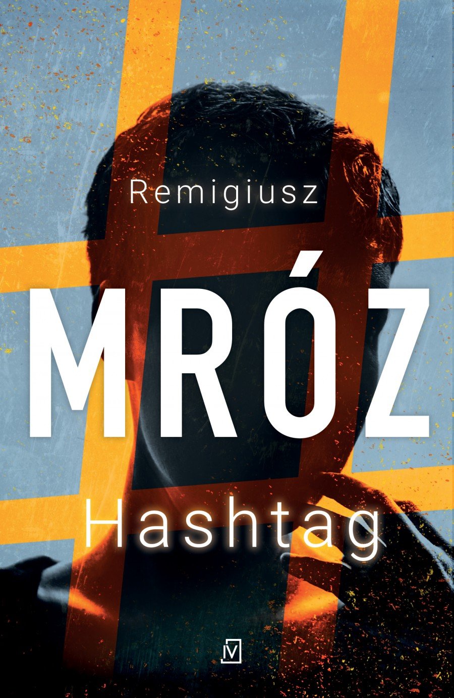 Remigiusz Mróz "Hashtag"
