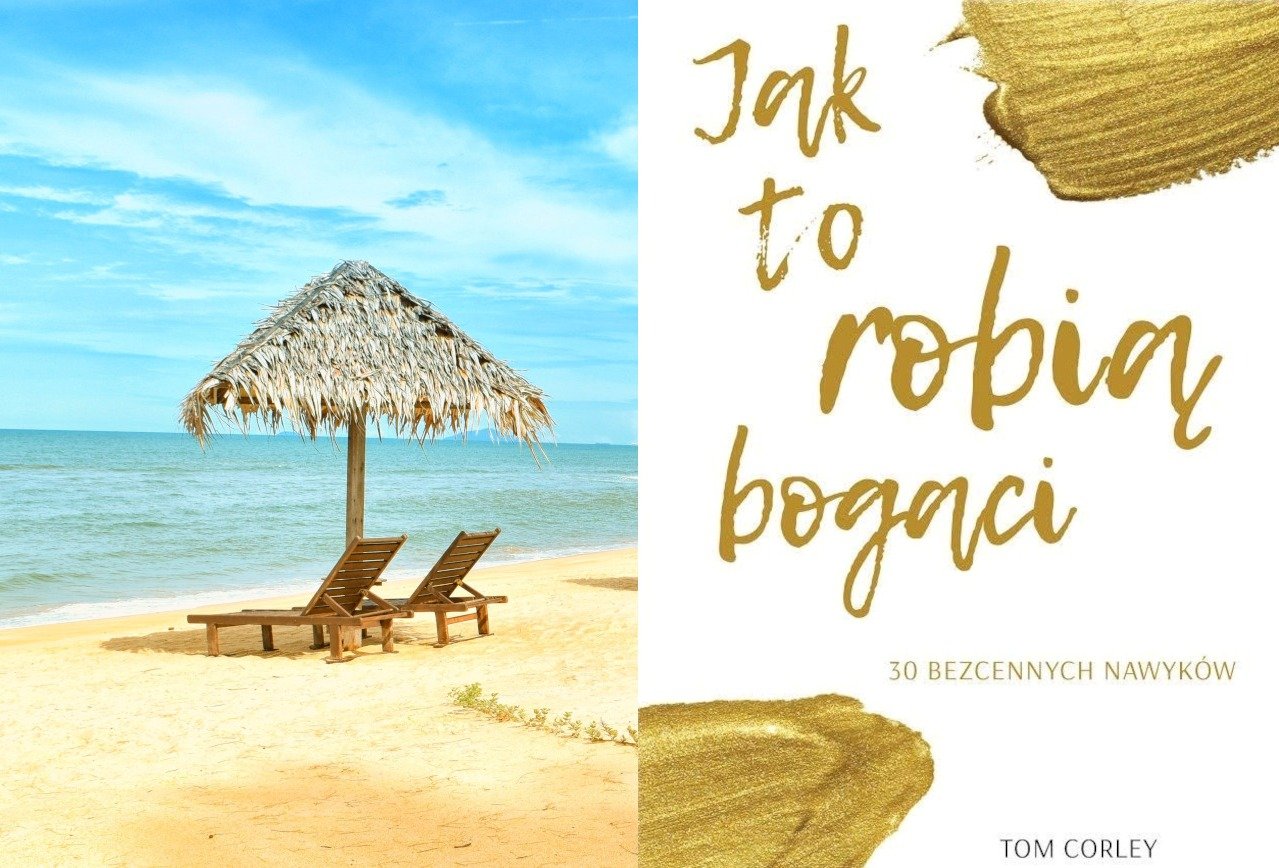 "Jak to robią bogaci. 30 bezcennych nawyków" Tom Corley