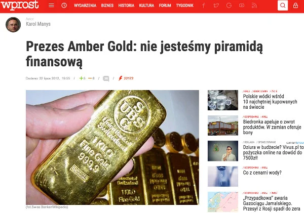 Po raz kolejny mamy dowód, że "internet nie zapomina". 22 lipca 2012 roku na stronach wprost.pl ukazał się tekst autorstwa Karola Manysa, iż lokaty w Amber Gold są całkowicie bezpieczne.
