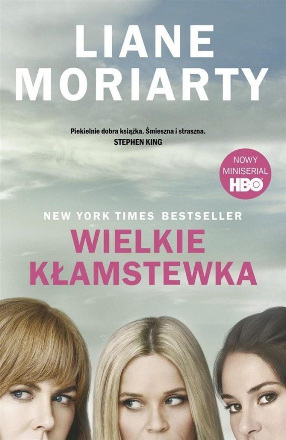 Liane Moriarty "Wielkie kłamstewka"