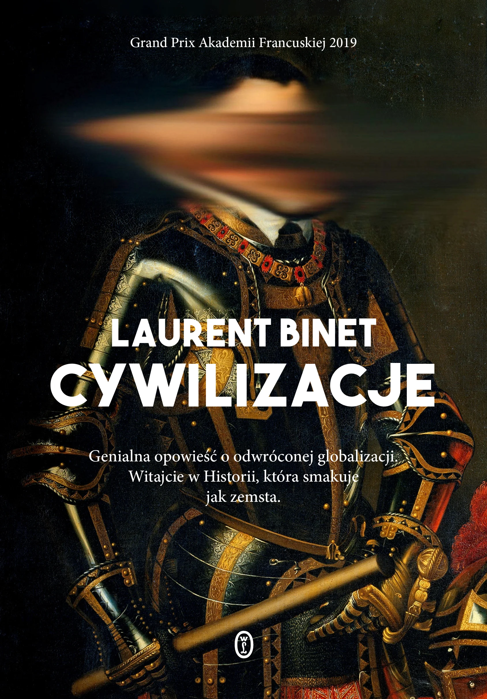 Laurent Binet
Cywilizacje
(tłumaczenie Wiktor Dłuski)