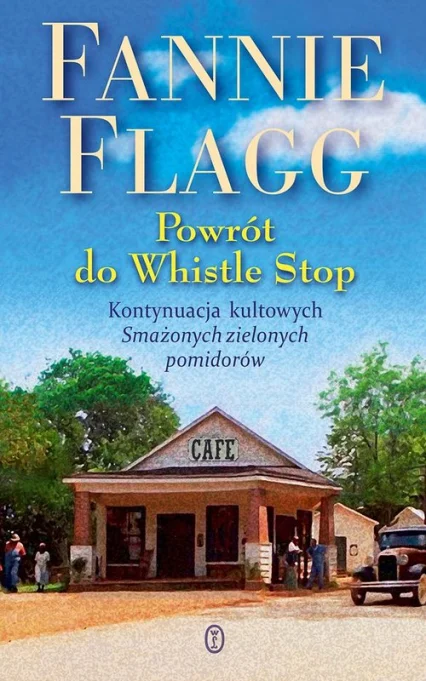 Fannie Flagg "Powrót do Whistle Stop"