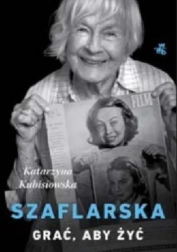 Katarzyna Kubisiowska
Szaflarska. Grać, aby żyć