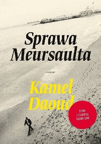 Kamel Daoud
Sprawa Meuraulta